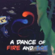 A Dance of Fire and Ice